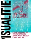 Visualities: Perspectives on Contemporary American Indian Film and Art (American Indian Studies)