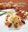 Persian Cooking for a Healthy Kitchen (4th Ed. Paperback))