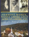 Vermont Women, Native Americans and African Americans: Out of the Shadows of History (The History Press) (VT)