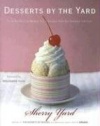Desserts by the Yard: From Brooklyn to Beverly Hills: Recipes from the Sweetest Life Ever