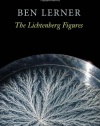 The Lichtenberg Figures (Hayden Carruth Award for New and Emerging Poets)