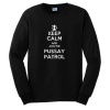 Keep Calm and Join the Pussay Patrol Long Sleeve T-Shirt