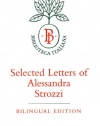 Selected Letters of Alessandra Strozzi, Bilingual edition (Biblioteca Italiana)