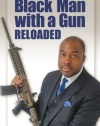 Black Man with a Gun: Reloaded