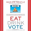 Eat Drink Vote: An Illustrated Guide to Food Politics