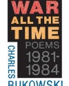 War All the Time (Poems 1981-1984)