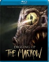 Digging Up the Marrow [Blu-ray]