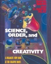 Science, Order, and Creativity: A Dramatic New Look at the Creative Roots of Science and Life