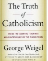 The Truth of Catholicism: Inside the Essential Teachings and Controversies of the Church Today