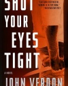Shut Your Eyes Tight (Dave Gurney, No. 2): A Novel (A Dave Gurney Novel)