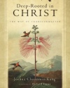 Deep-Rooted in Christ: The Way of Transformation