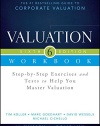 Valuation Workbook: Step-by-Step Exercises and Tests to Help You Master Valuation + WS (Wiley Finance)