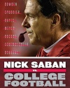 Nick Saban vs. College Football: The Case for College Football's Greatest Coach