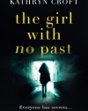 The Girl With No Past: A gripping psychological thriller