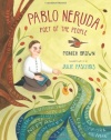Pablo Neruda: Poet of the People