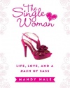 The Single Woman: Life, Love, and a Dash of Sass