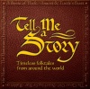 Tell Me a Story: Timeless Folktales from Around the World