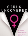 Girls Uncovered: New Research on What America's Sexual Culture Does to Young Women