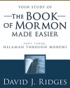 The Book of Mormon Made Easier, Part III (New Cover)