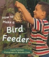 Rigby Literacy: Student Reader  Grade 1 (Level 7) Make a Bird Feeder