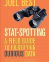 Stat-Spotting: A Field Guide to Identifying Dubious Data