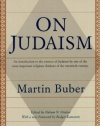 On Judaism: An Introduction to the Essence of Judaism by One of the Most Important Religious Thinkers of the Twentieth Century