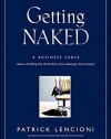 Getting Naked: A Business Fable About Shedding The Three Fears That Sabotage Client Loyalty