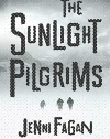 The Sunlight Pilgrims: A Novel