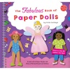 The Fabulous Book of Paper Dolls: A Book with 6 Paper People and Piles of Perfect Punch-out Clothes