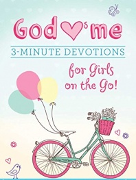 God Hearts Me: 3-Minute Devotions for Girls on the Go!: