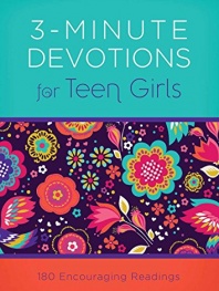 3-Minute Devotions for Teen Girls:  180 Encouraging Readings